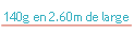 140g en 2.60m de large.